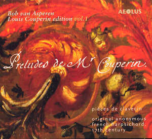 Luis Couperin, Pièces de clavecin / Aeolus Luis Couperin, Pièces de clavecin / Aeolus