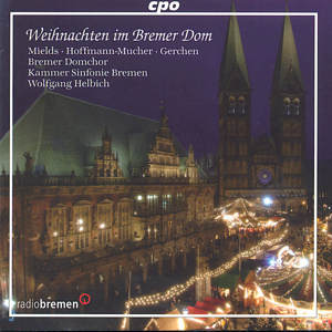 Weihnachten im Bremer Dom / cpo Weihnachten im Bremer Dom / cpo