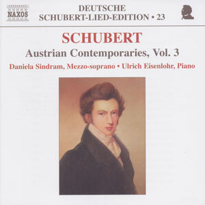 Franz Schubert Austrian Contemporaries Volume 3 Deutsche Schubert-Lied-Edition 23 / Naxos