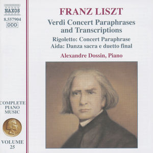 Franz Liszt Verdi Concert Paraphrases and Transcriptions / Naxos