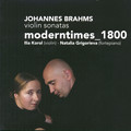 Johannes Brahms Violin Sonatas - moderntimes_1800 / Challenge Classics