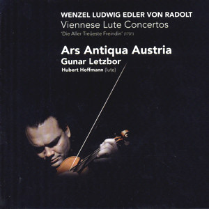 Wenzel Ludwig Edler von Radolt Die Aller Treüeste Freindin (1701) / Challenge Classics