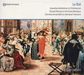 Le Bal, Gesellschaftstänze im Frühbarock / Christophorus Le Bal, Gesellschaftstänze im Frühbarock / Christophorus