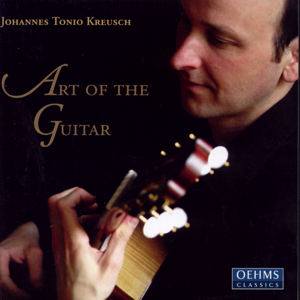 Johannes Tonio Kreusch The Art of the Guitar / OehmsClassics
