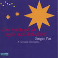 Drei Schiffe sah ich segeln nach Bethlehem!, Singer Pur - A German Christmas / OehmsClassics