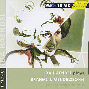 Ida Haendel spielt Brahms & Mendelssohn / SWRmusic Ida Haendel spielt Brahms & Mendelssohn / SWRmusic