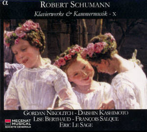Robert Schumann Klavierwerke & Kammermusik - X / Alpha Productions